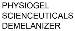 Mark drawing for PHYSIOGEL SCIENCEUTICALS DEMELANIZER