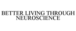 Mark drawing for BETTER LIVING THROUGH NEUROSCIENCE