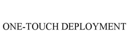 Mark drawing for ONE-TOUCH DEPLOYMENT