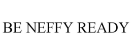 Mark drawing for BE NEFFY READY