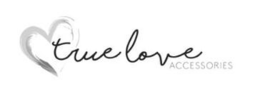 Mark drawing for TRUE LOVE ACCESSORIES