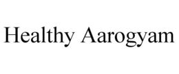 Mark drawing for HEALTHY AAROGYAM