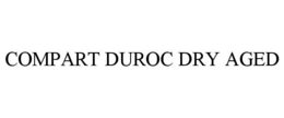 Mark drawing for COMPART DUROC DRY AGED