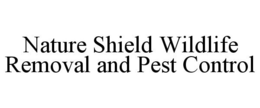 Mark drawing for NATURE SHIELD WILDLIFE REMOVAL AND PEST CONTROL