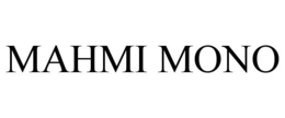 Mark drawing for MAHMI MONO
