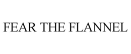 Mark drawing for FEAR THE FLANNEL
