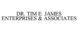 Mark drawing for DR. TIM E. JAMES ENTERPRISES & ASSOCIATES