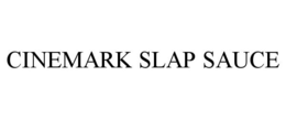 Mark drawing for CINEMARK SLAP SAUCE