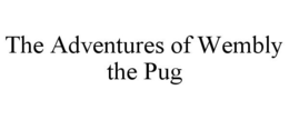 Mark drawing for THE ADVENTURES OF WEMBLY THE PUG