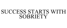 Mark drawing for SUCCESS STARTS WITH SOBRIETY