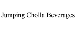 Mark drawing for JUMPING CHOLLA BEVERAGES