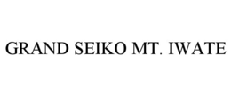 Mark drawing for GRAND SEIKO MT. IWATE