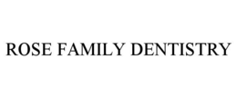 Mark drawing for ROSE FAMILY DENTISTRY