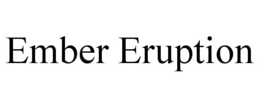 Mark drawing for EMBER ERUPTION