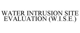 Mark drawing for WATER INTRUSION SITE EVALUATION (W.I.S.E.)