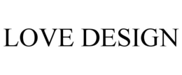 Mark drawing for LOVE DESIGN