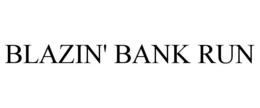 Mark drawing for BLAZIN' BANK RUN