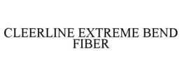 Mark drawing for CLEERLINE EXTREME BEND FIBER