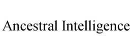 Mark drawing for ANCESTRAL INTELLIGENCE
