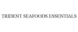 Mark drawing for TRIDENT SEAFOODS ESSENTIALS