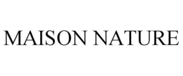 Mark drawing for MAISON NATURE