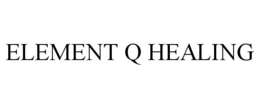 Mark drawing for ELEMENT Q HEALING
