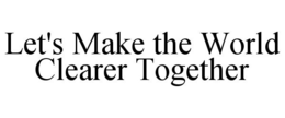 Mark drawing for LET'S MAKE THE WORLD CLEARER TOGETHER