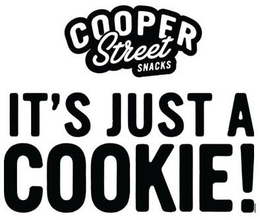 Mark drawing for COOPER STREET SNACKS IT'S JUST A COOKIE!