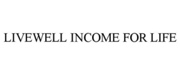 Mark drawing for LIVEWELL INCOME FOR LIFE