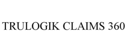 Mark drawing for TRULOGIK CLAIMS 360