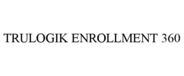 Mark drawing for TRULOGIK ENROLLMENT 360