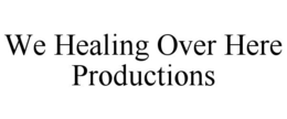 Mark drawing for WE HEALING OVER HERE PRODUCTIONS