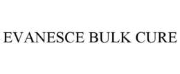 Mark drawing for EVANESCE BULK CURE