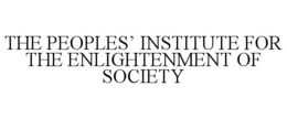 Mark drawing for THE PEOPLES' INSTITUTE FOR THE ENLIGHTENMENT OF SOCIETY