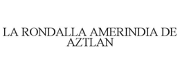Mark drawing for LA RONDALLA AMERINDIA DE AZTLÁN