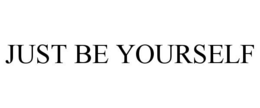 Mark drawing for JUST BE YOURSELF