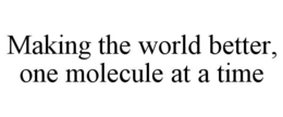 Mark drawing for MAKING THE WORLD BETTER, ONE MOLECULE AT A TIME