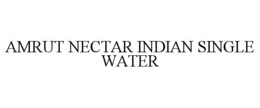Mark drawing for AMRUT NECTAR INDIAN SINGLE WATER