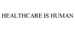 Mark drawing for HEALTHCARE IS HUMAN