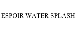 Mark drawing for ESPOIR WATER SPLASH