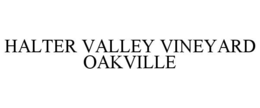 Mark drawing for HALTER VALLEY VINEYARD OAKVILLE