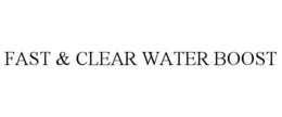 Mark drawing for FAST & CLEAR WATER BOOST