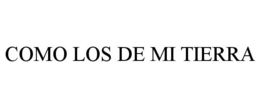 Mark drawing for COMO LOS DE MI TIERRA