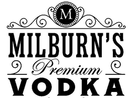 Mark drawing for M MILBURN'S PREMIUM VODKA