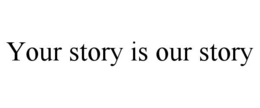Mark drawing for YOUR STORY IS OUR STORY