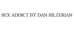 Mark drawing for SEX ADDICT BY DAN BILZERIAN
