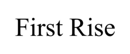Mark drawing for FIRST RISE