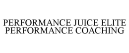 Mark drawing for PERFORMANCE JUICE ELITE PERFORMANCE COACHING