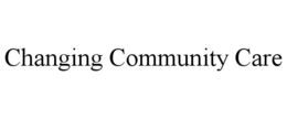 Mark drawing for CHANGING COMMUNITY CARE