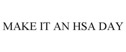 Mark drawing for MAKE IT AN HSA DAY